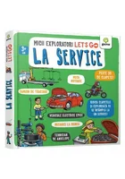 Let's go! La service. Micii Exploratori