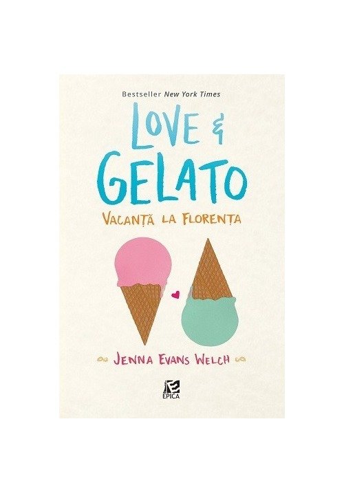 Love&Gelato. Vacanta la Florenta