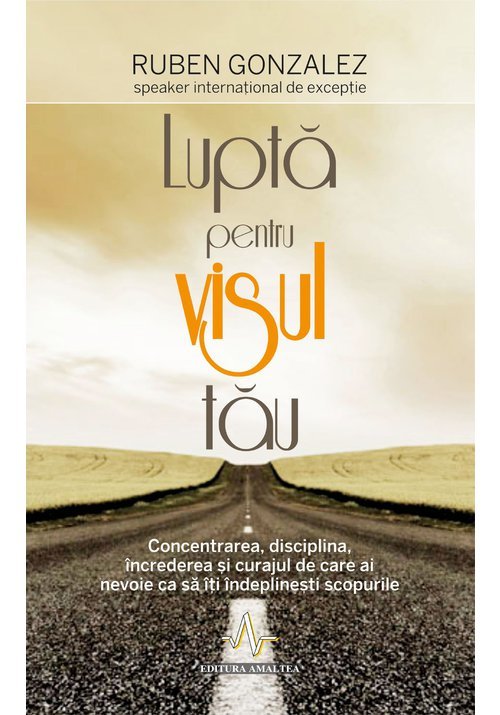 Lupta pentru visul tau Lupta pentru visul tau