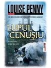 Lupul cenusiu - Louise Penny