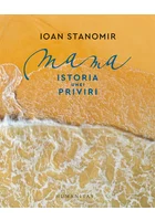 Mama. Istoria unei priviri