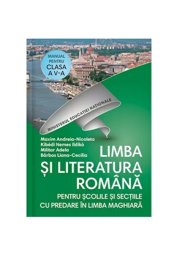 Manual pentru clasa a V-a - Limba si literatura romana pentru scolile si sectiile cu predare in limba maghiara + Cd