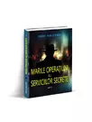 Marile operaţiuni ale serviciilor secrete (vol. 2)