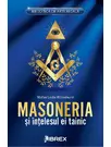Masoneria si intelesul ei tainic