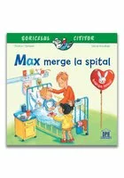 Max merge la spital
