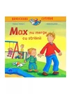 Max nu merge cu strainii