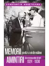 Memorii pentru cei de maine, Amintiri din vremea celor de ieri 1924-1930