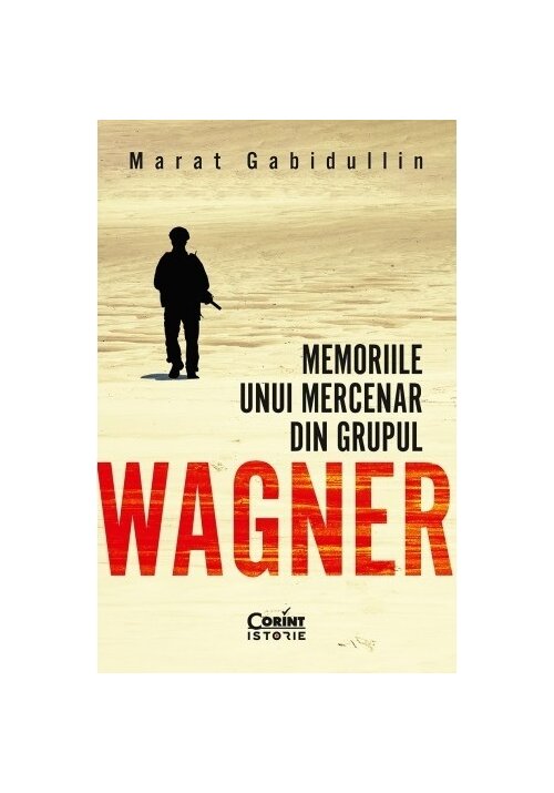 Memoriile unui mercenar din Grupul Wagner Corint