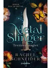 Metal Slinger: Trezirea magiei