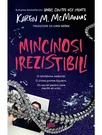 Mincinosi irezistibili