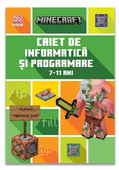 Minecraft - Caiet de informatica si programare 7-11 ani