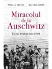 Miracolul de la Auschwitz. Baietii evadați din infern