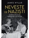 Neveste de nazisti. Femeile din elita Germaniei lui Hitler