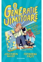 O generatie uimitoare. Cum sa fii un rebel intr-o lume plina de ecrane