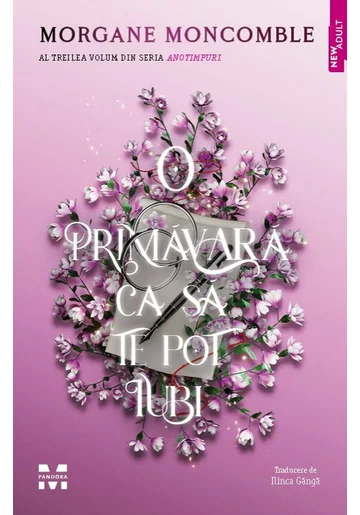 O primavara ca sa te pot iubi. Seria Anotimpuri vol. 3