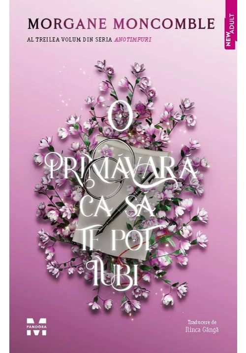 O primavara ca sa te pot iubi. Seria Anotimpuri vol. 3