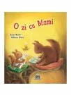 O zi cu mami