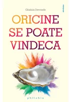 Oricine se poate vindeca