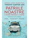Patriile noastre. O istorie personala a Europei
