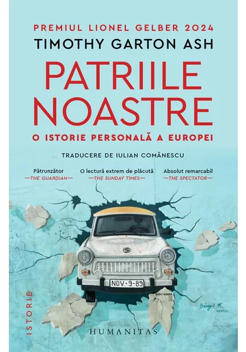 Patriile noastre. O istorie personala a Europei