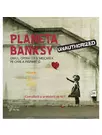 Planeta Banksy. Omul, opera lui si miscarea pe care a inspirat-o - Compilata si prefatata de KET