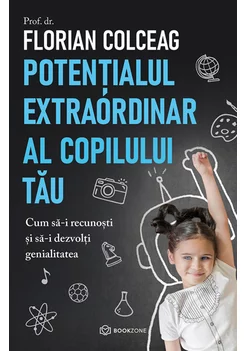 Potentialul extraordinar al copilului tau