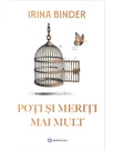 Poti si meriti mai mult