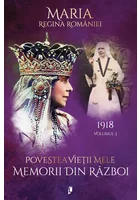 Povestea vietii mele. Memorii din razboi, 1918