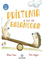 Prietenia e ca un balansoar