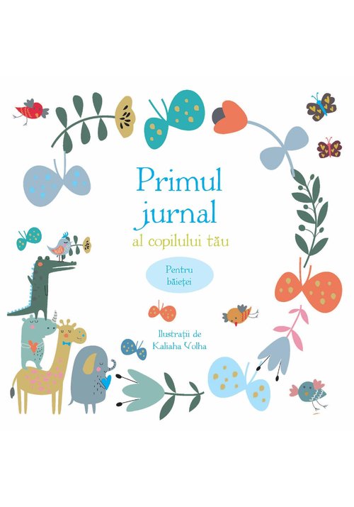 Primul jurnal al copilului tau. Pentru baietei