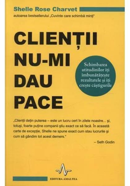 Clientii nu-mi dau pace
