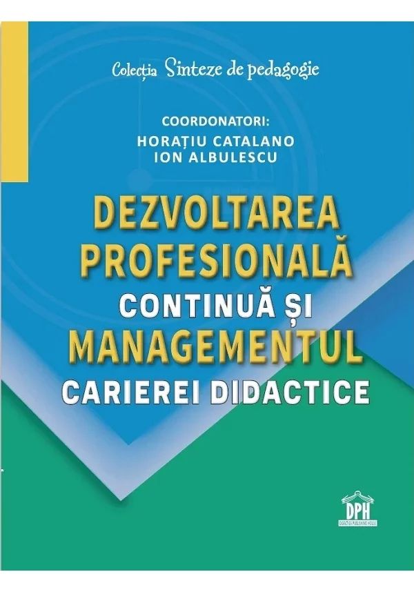 Dezvoltarea profesionala continua si managementul carierei didactice