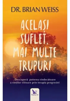 Acelasi suflet, mai multe trupuri