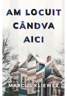 Am locuit candva aici