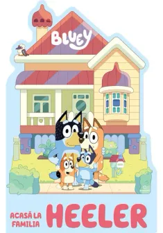 Bluey – Acasa la Familia Heeler