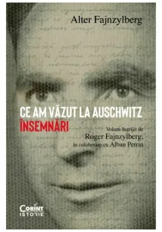 Ce am vazut la Auschwitz. Insemnari
