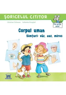 Corpul uman - Simturi: vaz, auz, miros