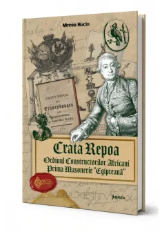 Crata Repoa. Ordinul Constructorilor Africani. Prima Masonerie Africana - Mircea Bucin