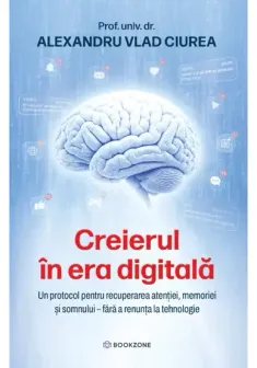 Creierul in era digitala - Dr. Alexandru Ciurea