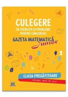 Culegere pentru concursul Gazeta Matematica Junior - Clasa pregatitoare