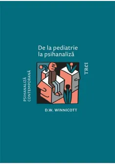 De la pediatrie la psihanaliza