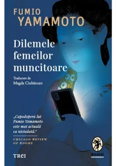 Dilemele femeilor muncitoare