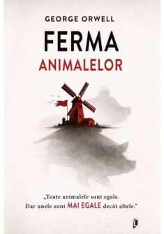 Ferma animalelor - George Orwell