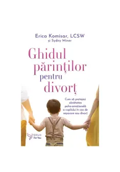Ghidul parintilor pentru divort