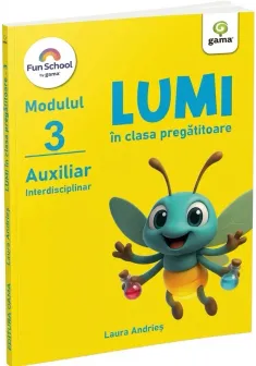 La drum cu Lumi prin clasa pregatitoare - auxiliar interdisciplinar, modulul III