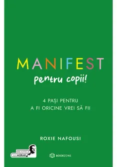 Manifest pentru copii. 4 pasi pentru a fi oricine vrei sa fii