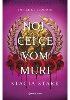 Noi, cei ce vom muri