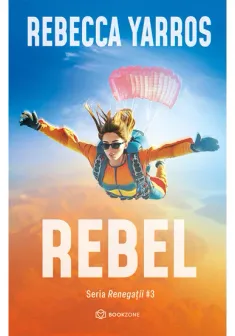 Rebel. Seria Renegatii vol. 3