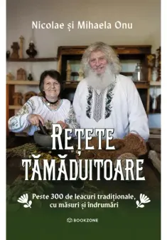 Retete tamaduitoare - 300 de leacuri traditionale, cu masuri si indrumari