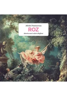 Roz - Istoria unei culori diafane